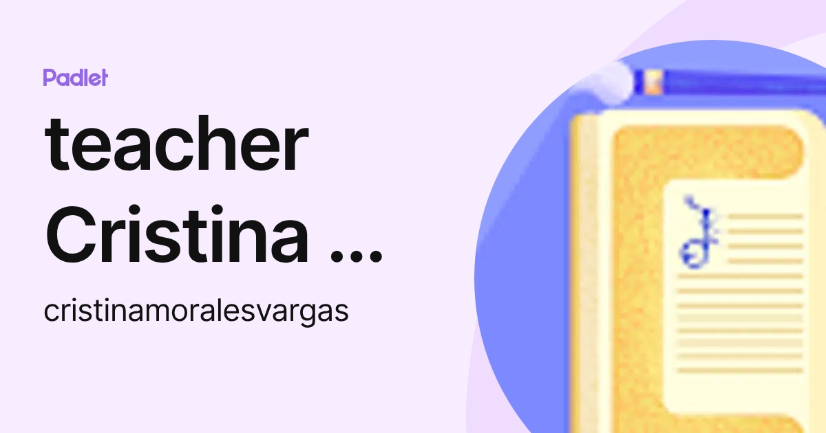 teacher Cristina EF y más (cristinamoralesvargas) profile | Padlet