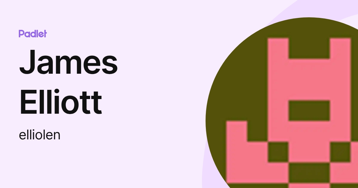 James Elliott (elliolen) profile | Padlet