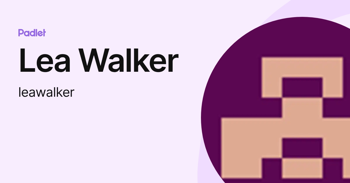 Lea Walker (leawalker) profile | Padlet
