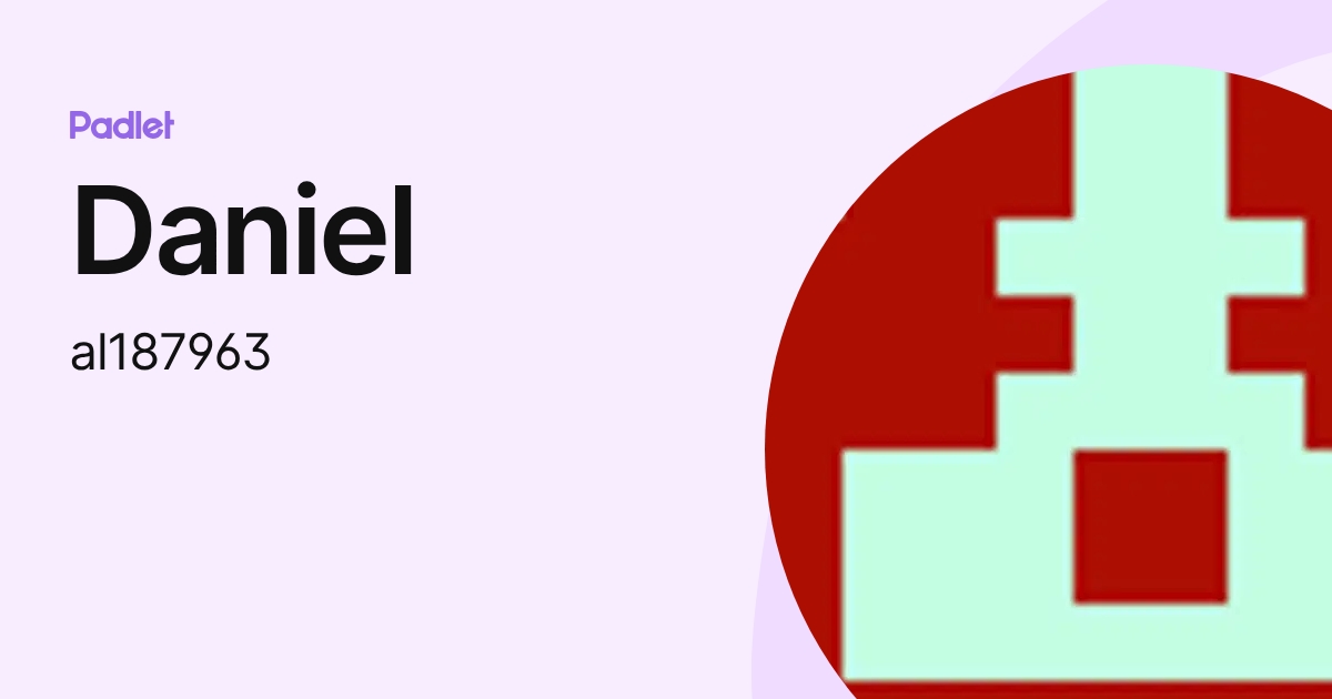 Daniel (al187963) profile | Padlet