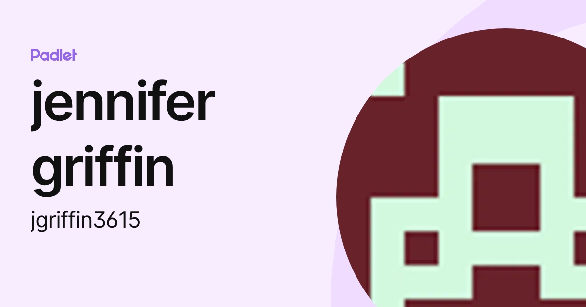 jennifer griffin (jgriffin3615) profile | Padlet