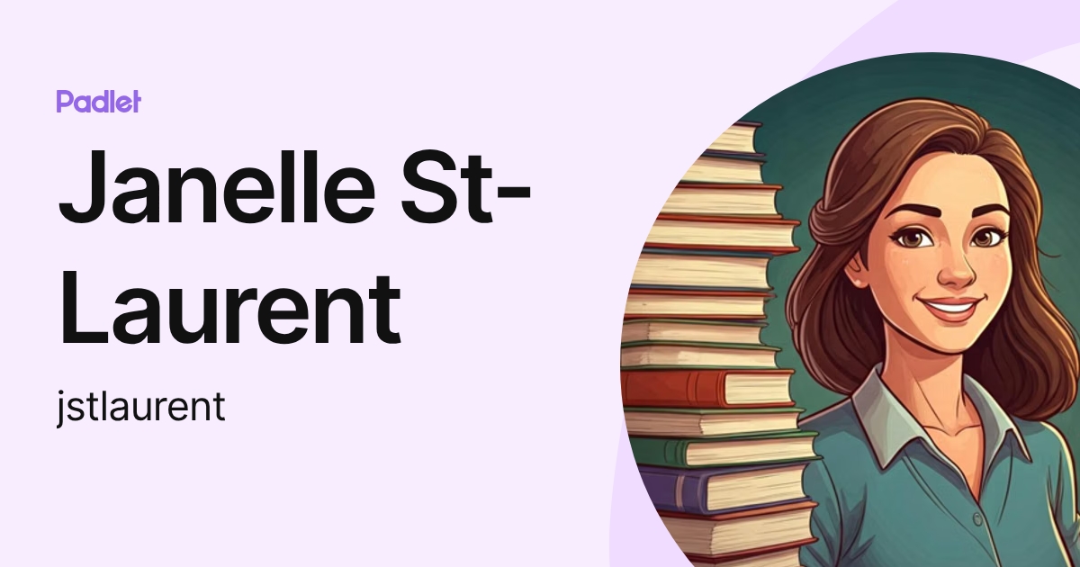 Janelle St-Laurent (jstlaurent) profile | Padlet