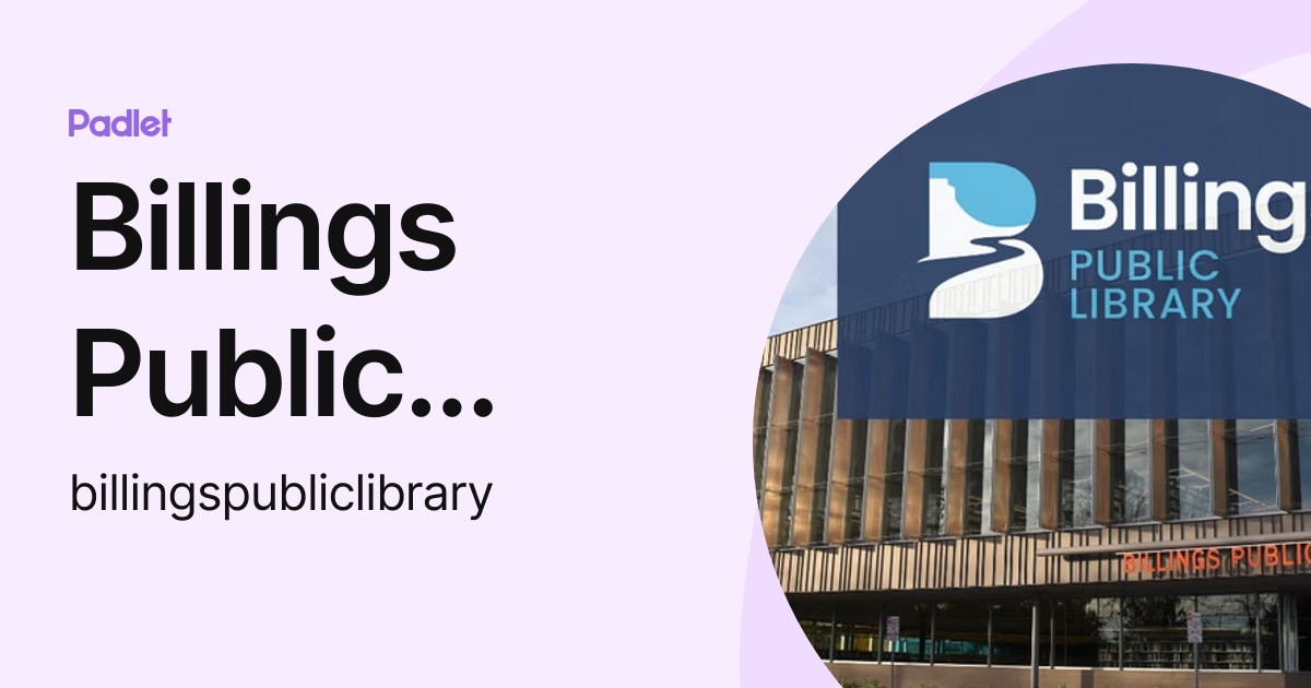 Billings Public Library (billingspubliclibrary) profile Padlet