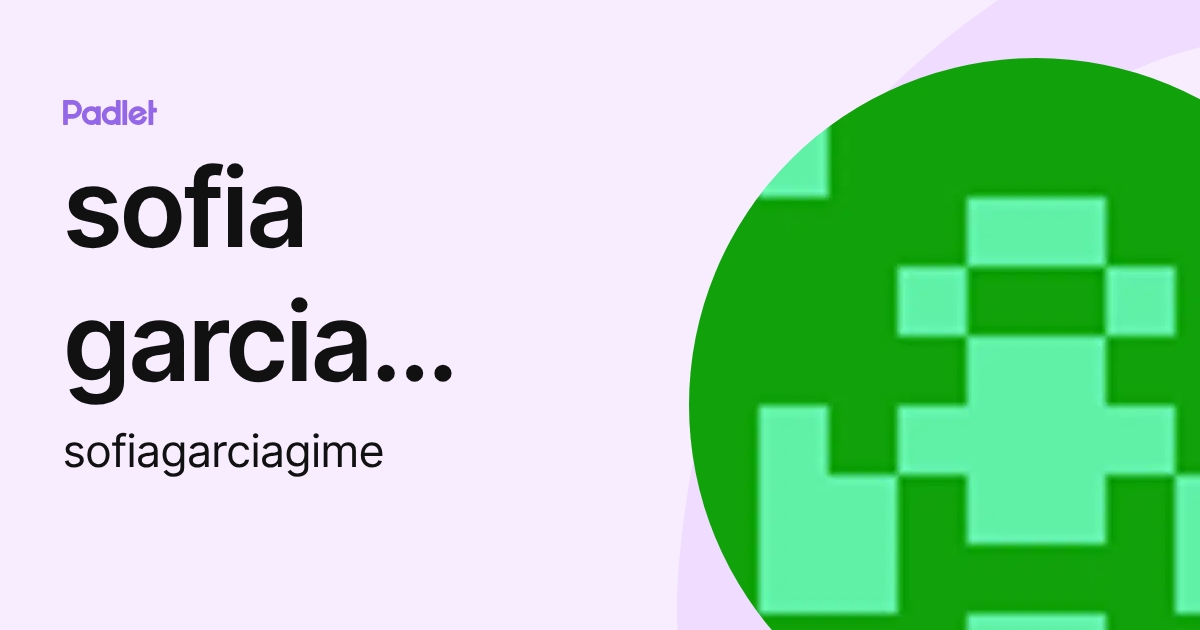 sofia garcia gimeno (sofiagarciagime) profile | Padlet
