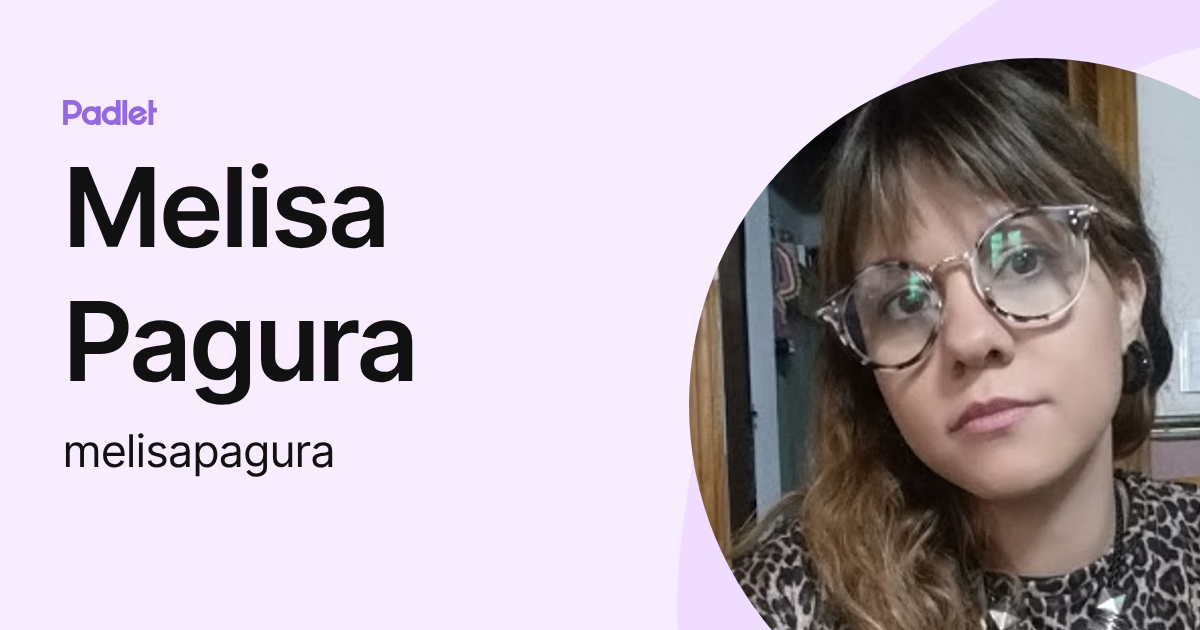 Melisa Pagura (melisapagura) profile | Padlet