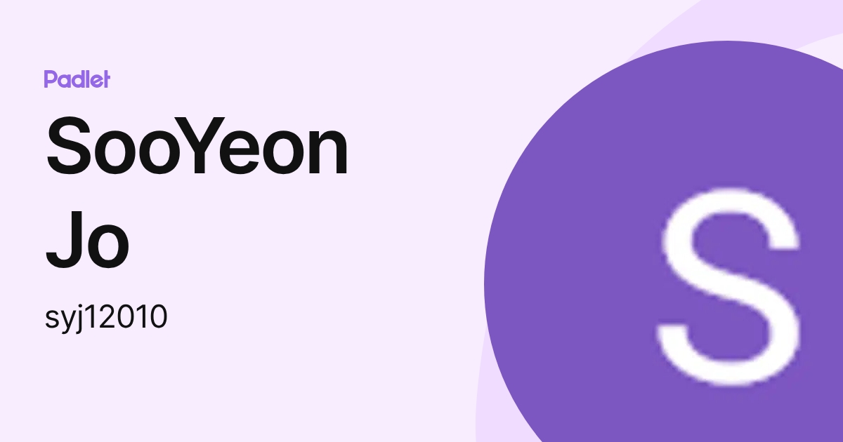 SooYeon Jo (syj12010) profile | Padlet