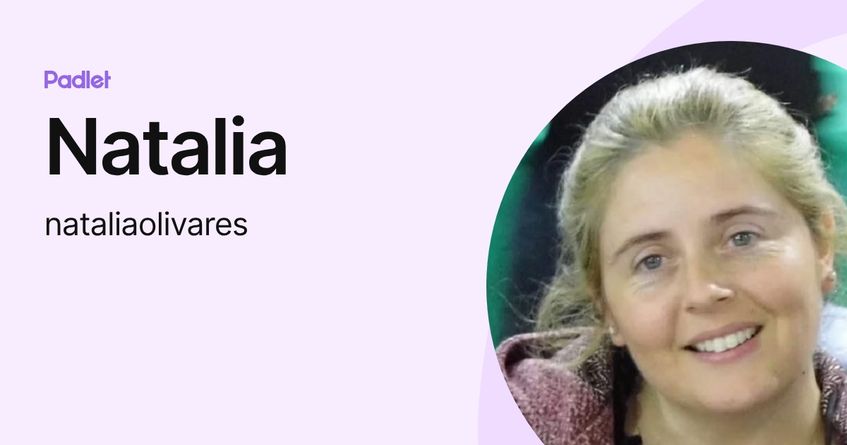 Natalia (nataliaolivares) profile | Padlet