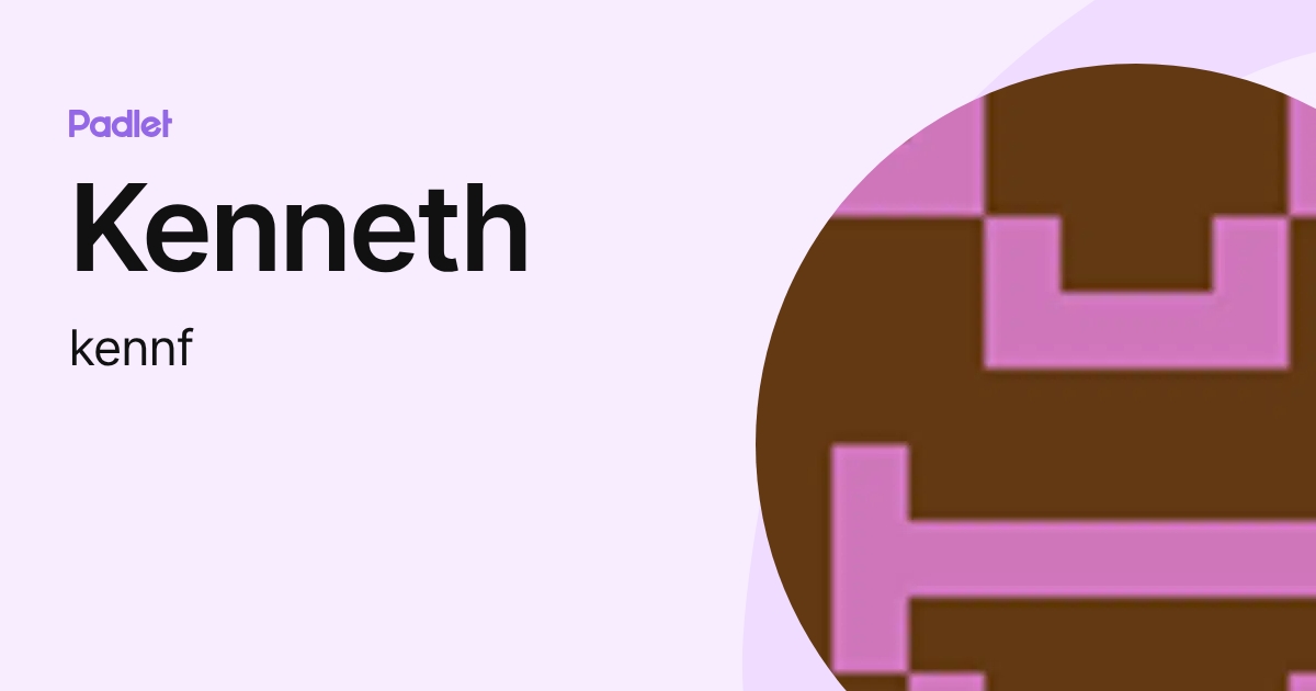 Kenneth (kennf) profile | Padlet