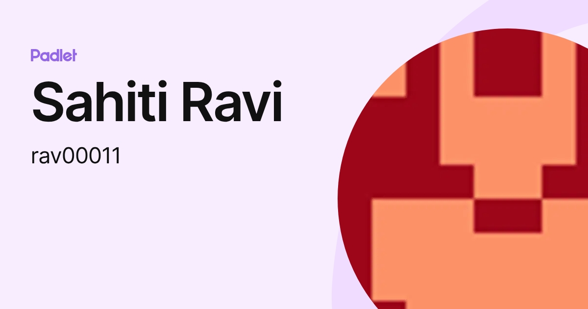 Sahiti Ravi Sahiti Ravi (rav00011) profile | Padlet
