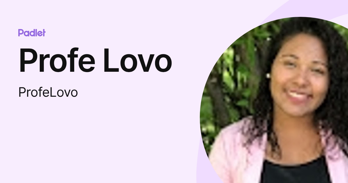 Profe Lovo (ProfeLovo) profile | Padlet