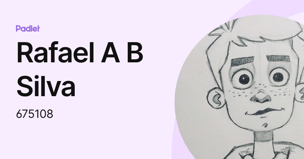 Rafael A B Silva (675108) profile | Padlet