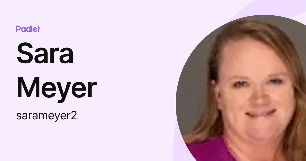 Sara Meyer (sarameyer2) profile | Padlet