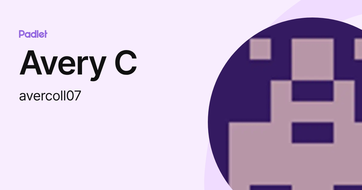 Avery C (avercoll07) profile | Padlet