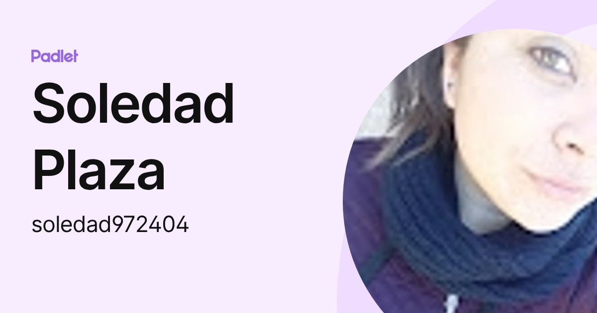 Soledad Plaza (soledad972404) profile | Padlet