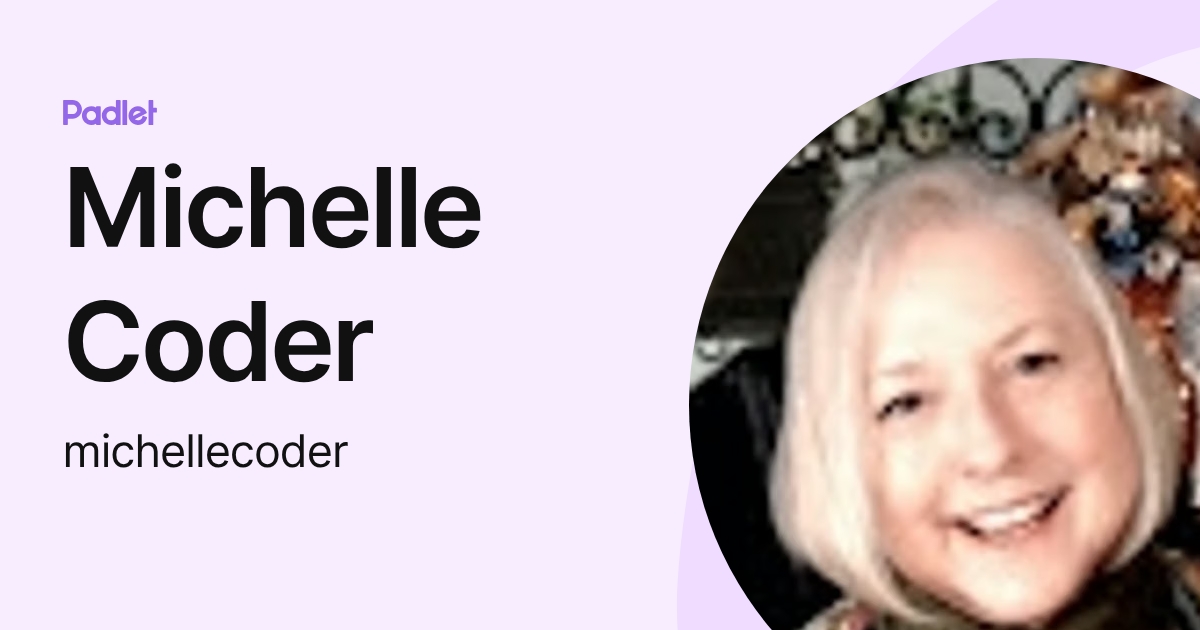 Michelle Coder (michellecoder) profile | Padlet