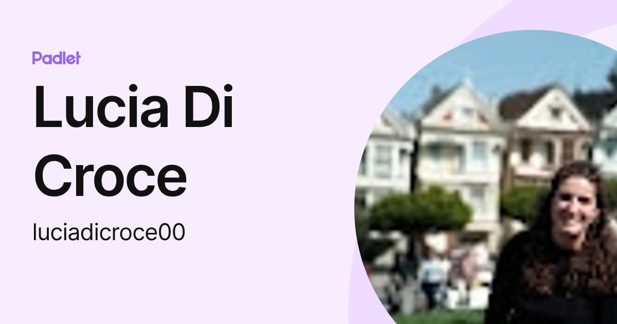 Lucia Di Croce (luciadicroce00) profile | Padlet