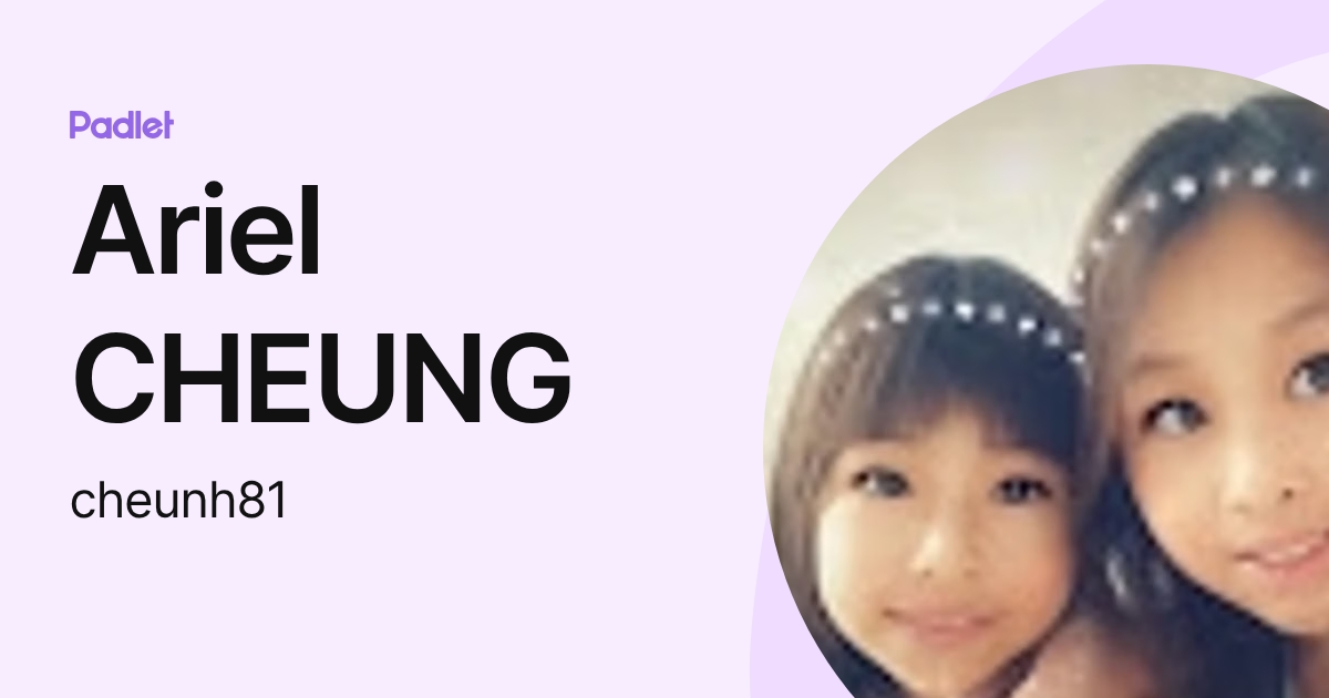 Ariel CHEUNG (cheunh81) profile | Padlet