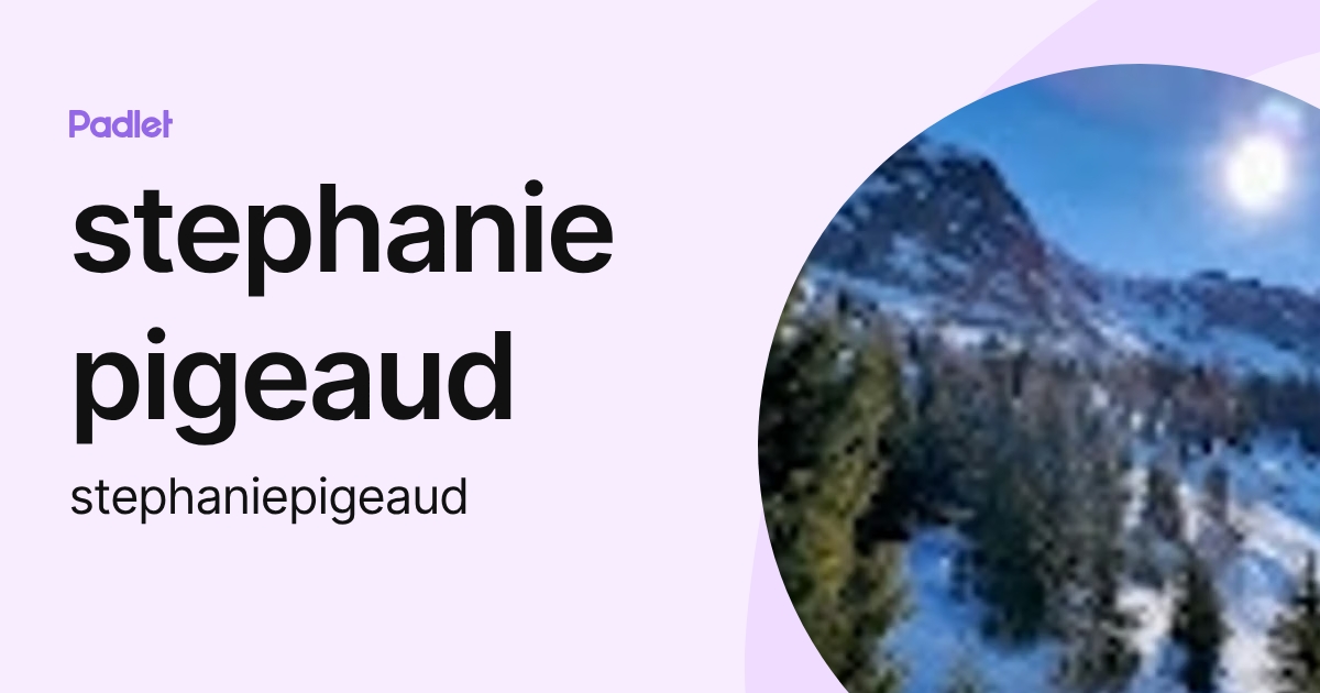 stephanie pigeaud (stephaniepigeaud) profile | Padlet