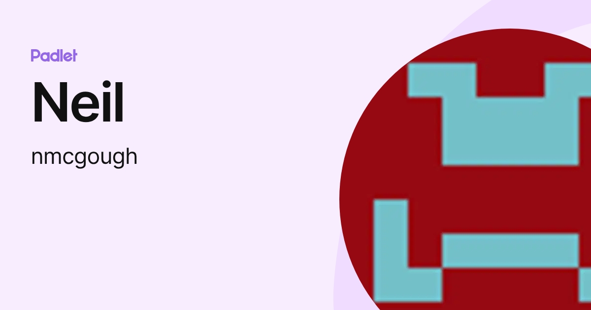 Neil (nmcgough) profile | Padlet