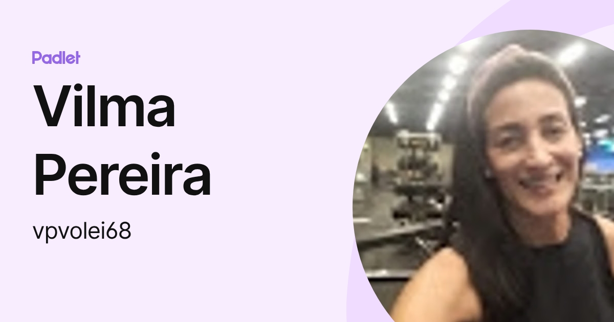 Vilma Pereira (vpvolei68) profile | Padlet