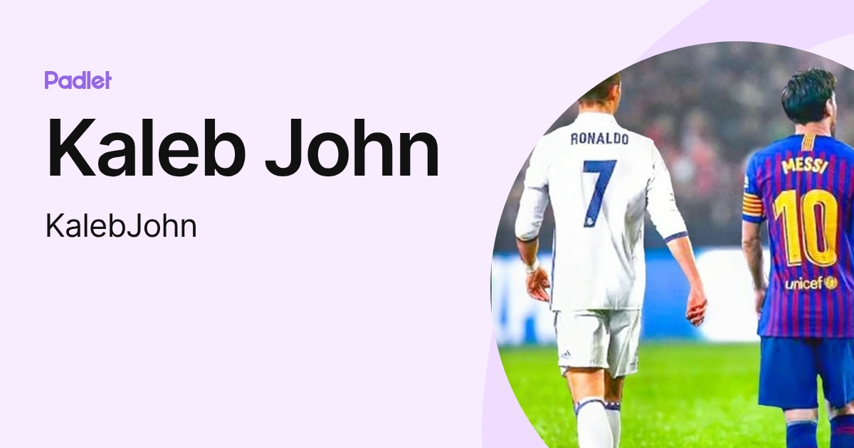 Kaleb John (KalebJohn) profile | Padlet