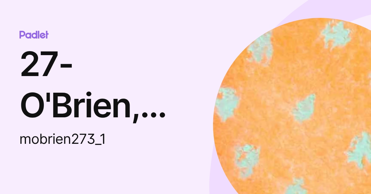 27-O'Brien,Makenzie (mobrien273_1) profile | Padlet