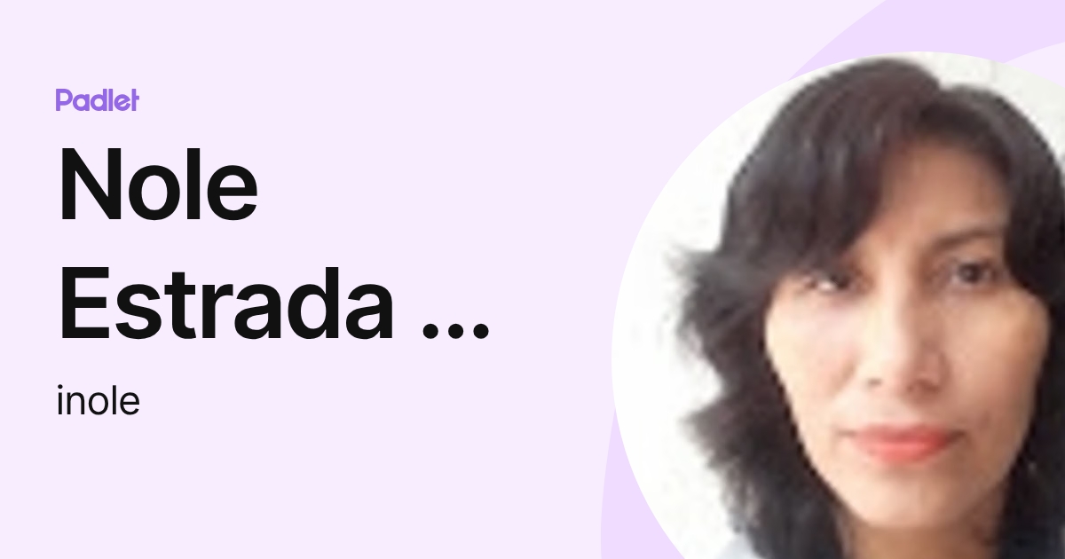 Nole Estrada de Correa Isabel Lorena (inole) profile | Padlet