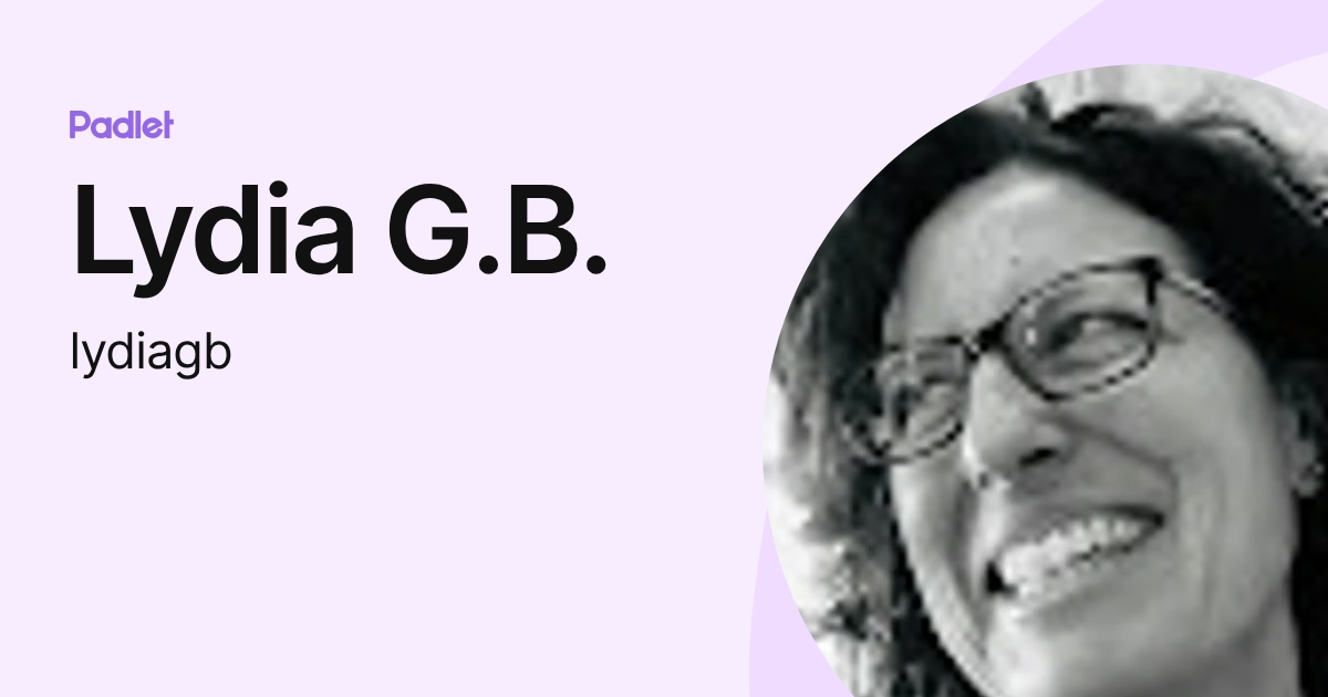 Lydia G.B. (lydiagb) profile | Padlet