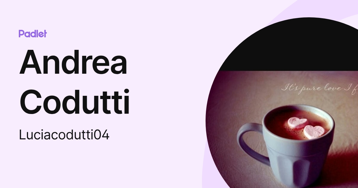 Codutti Andrea Andrea Codutti (Luciacodutti04) profile | Padlet