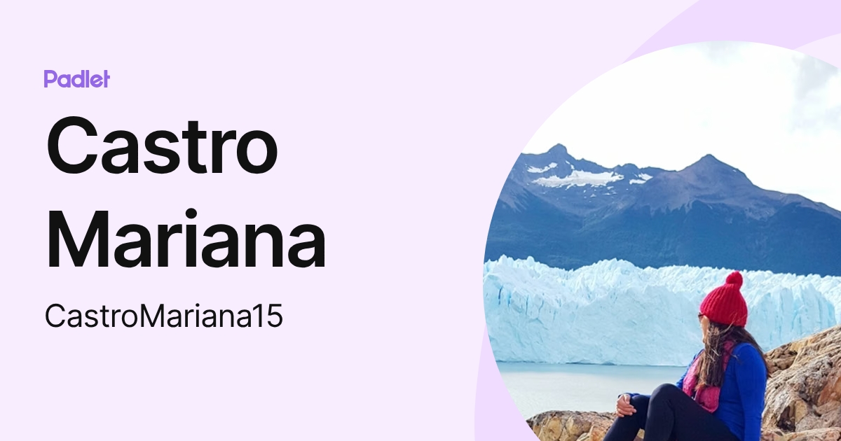 Castro Mariana (CastroMariana15) profile | Padlet