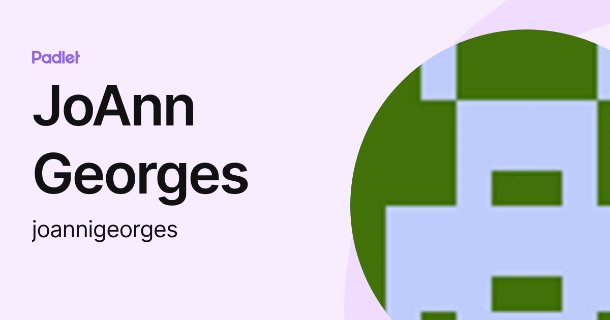 JoAnn Georges (joannigeorges) profile | Padlet