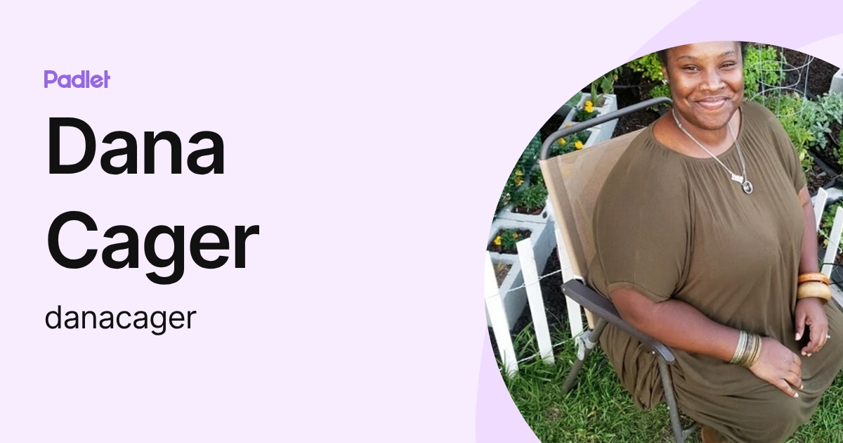 Dana Cager (danacager) profile | Padlet