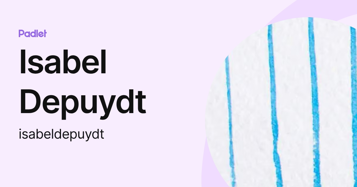 Isabel Depuydt (isabeldepuydt) profile | Padlet