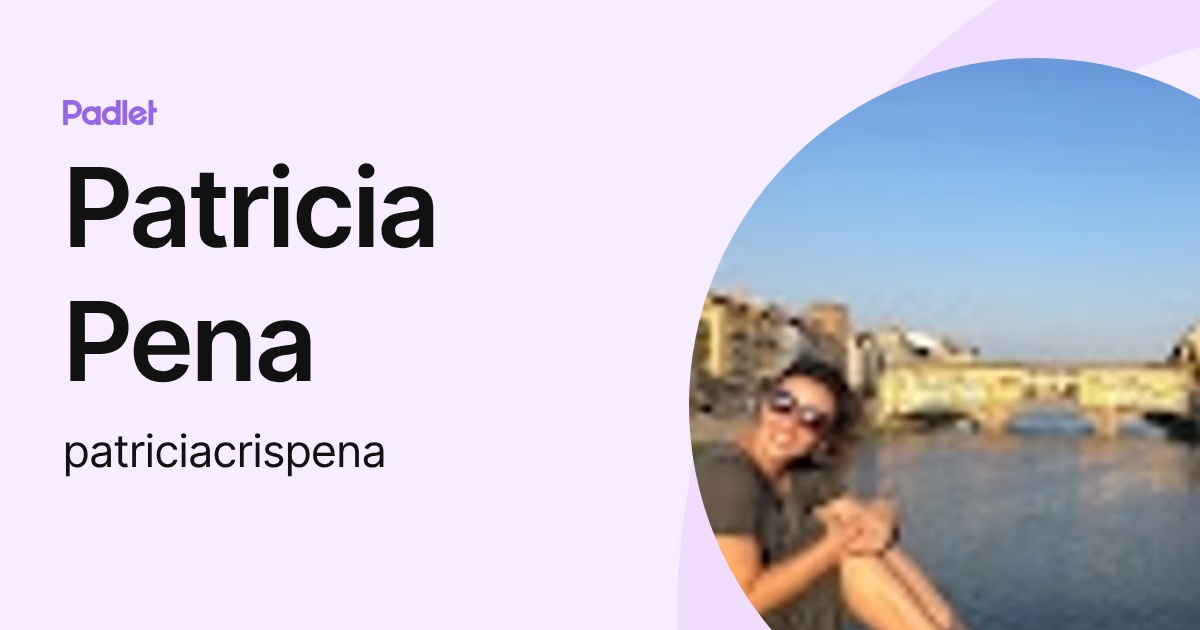 Patricia Pena (patriciacrispena) profile | Padlet