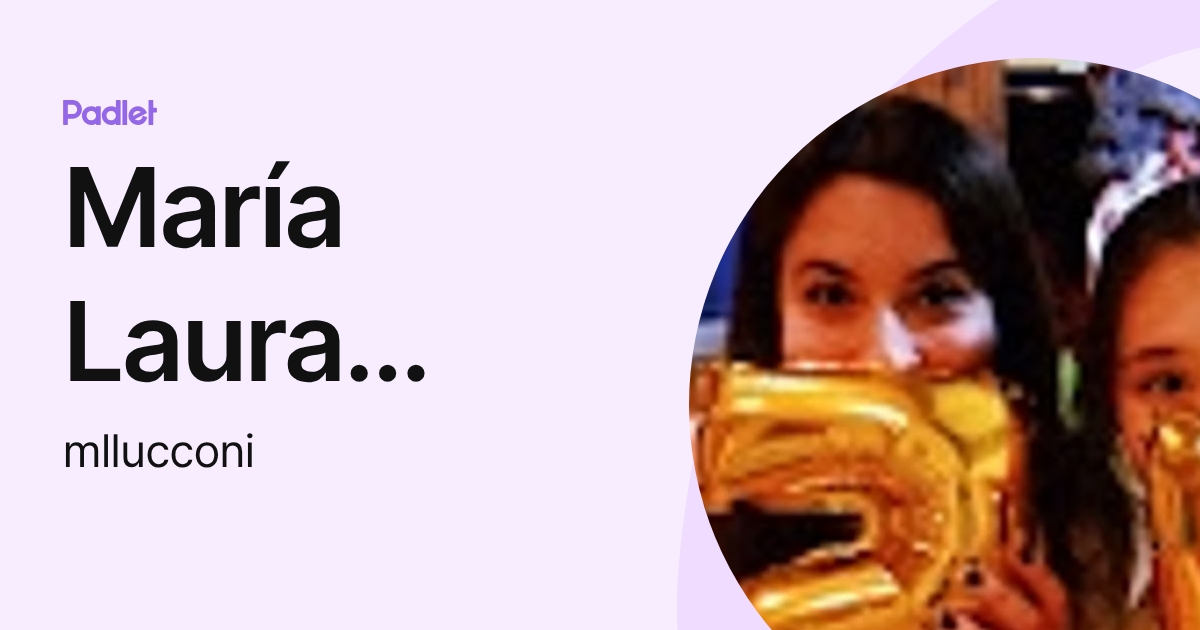 María Laura Lucconi (mllucconi) profile | Padlet