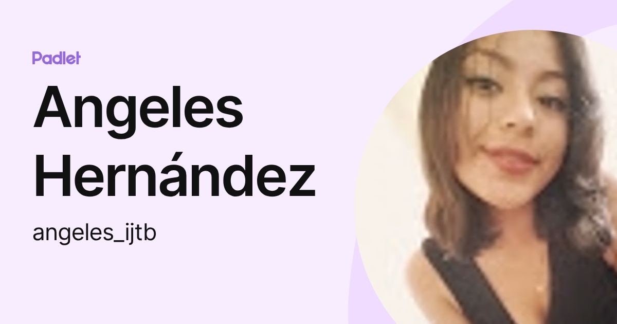 Angeles Hernández (angeles_ijtb) profile | Padlet