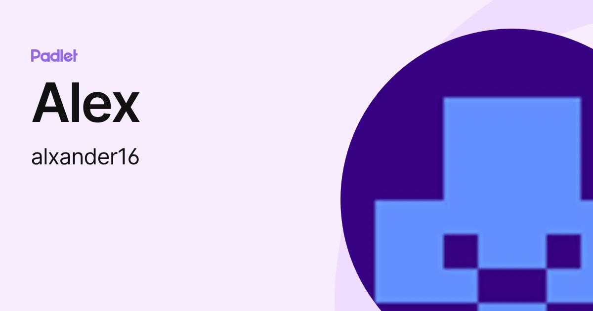 Alex (alxander16) profile | Padlet