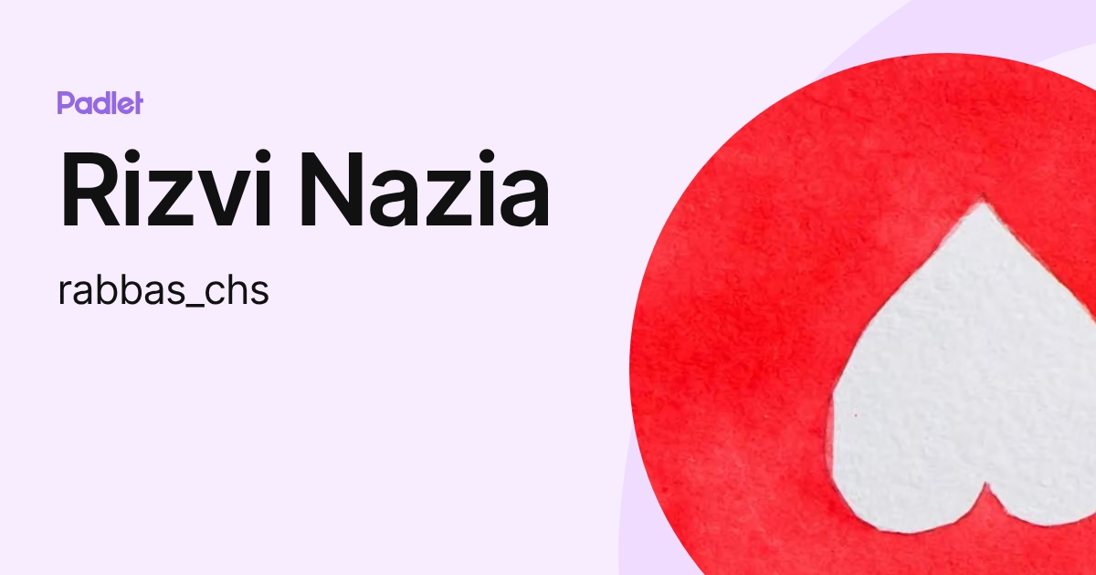 Rizvi Nazia (rabbas_chs) profile | Padlet