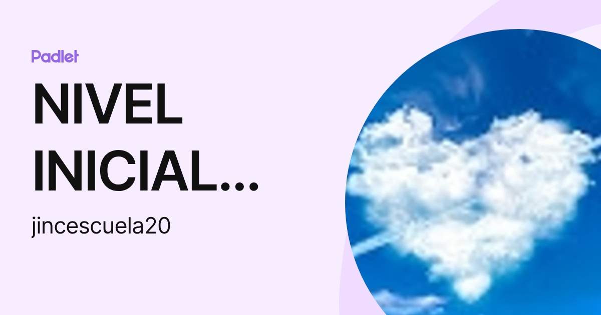 NIVEL INICIAL JIN C D.E. 20 (jincescuela20) profile | Padlet
