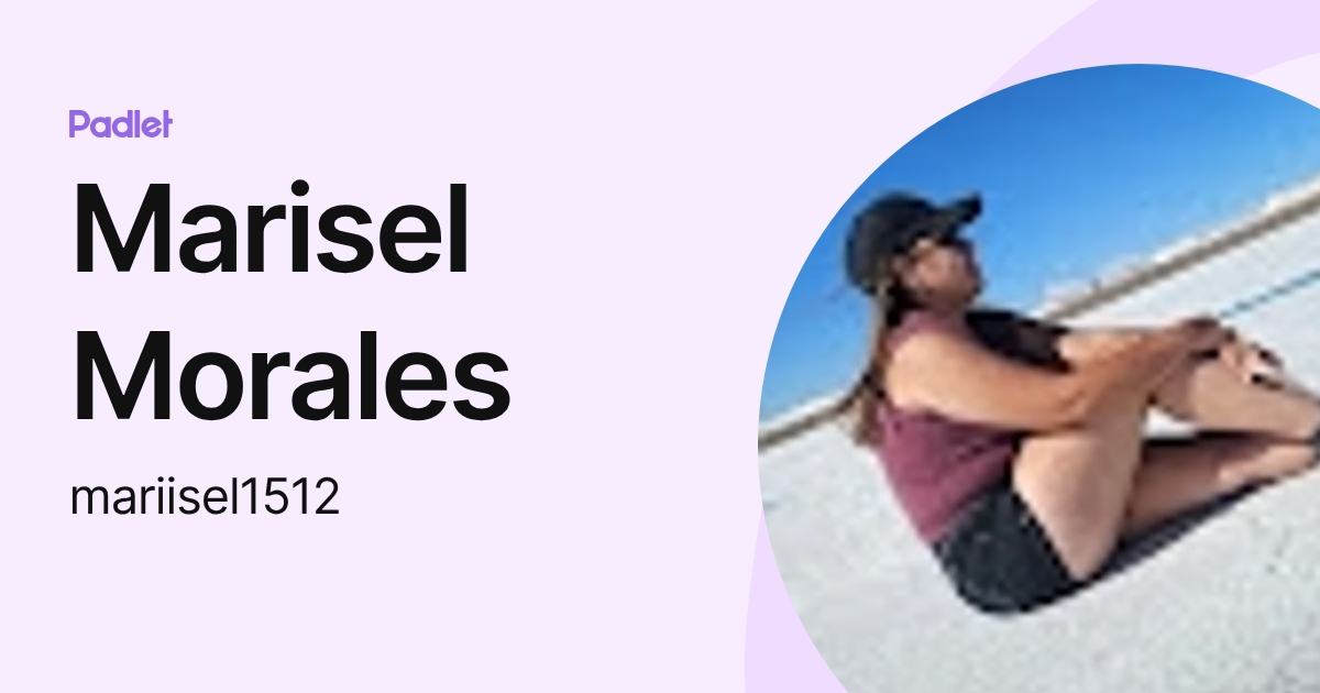 Marisel Morales (mariisel1512) profile | Padlet