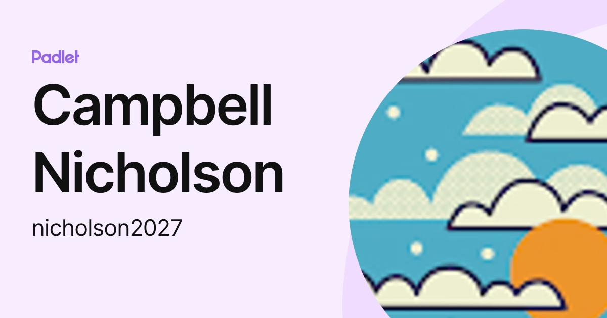 Campbell Nicholson (nicholson2027) profile | Padlet