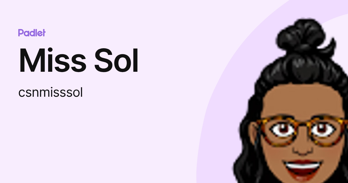 Miss Sol (csnmisssol) profile | Padlet