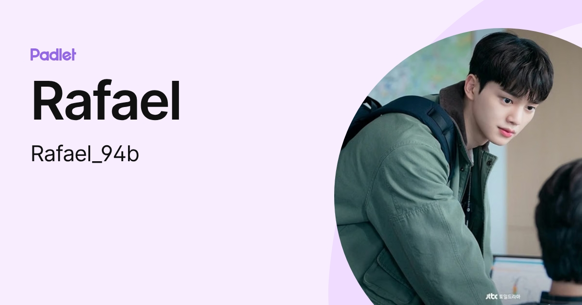 Rafael (Rafael_94b) profile | Padlet
