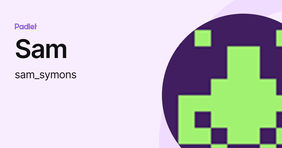 Sam (sam_symons) profile | Padlet