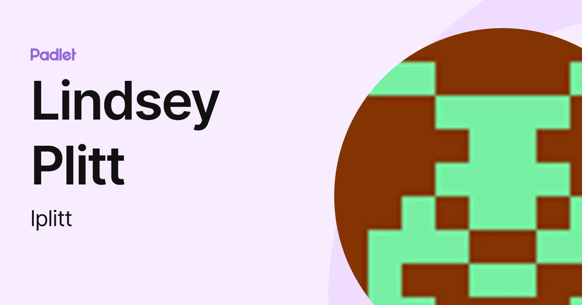 Lindsey Plitt (lplitt) profile | Padlet