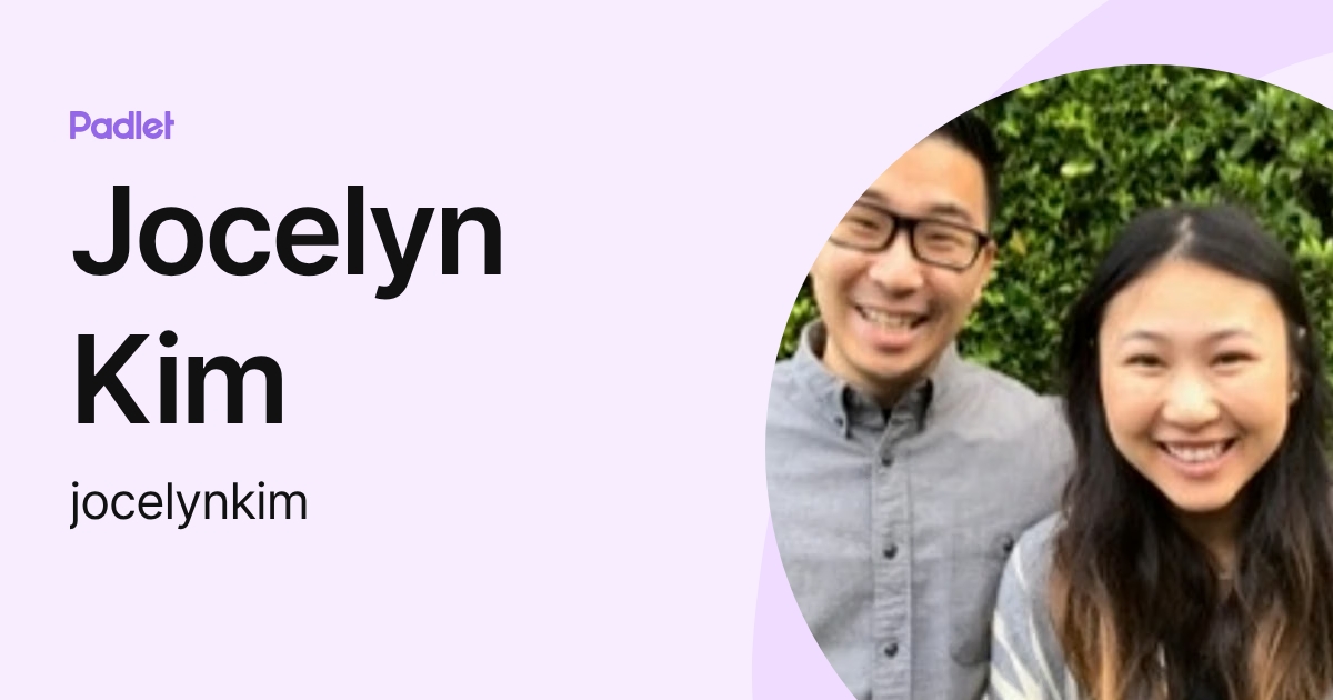 Jocelyn Kim (jocelynkim) profile | Padlet