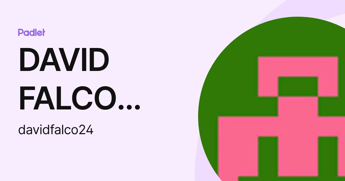 DAVID FALCO BELLART (davidfalco24) profile | Padlet