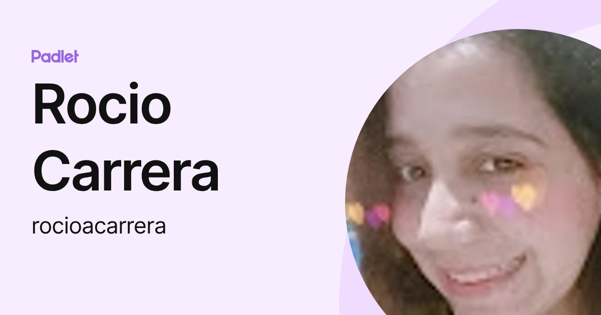 Rocio Carrera (rocioacarrera) profile | Padlet