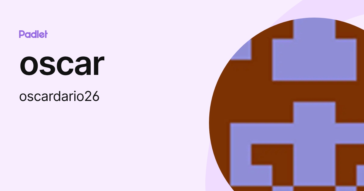 oscar (oscardario26) profile | Padlet