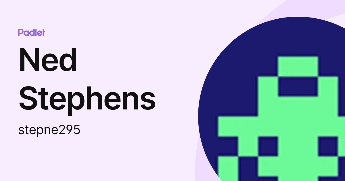 Ned Stephens (stepne295) profile | Padlet